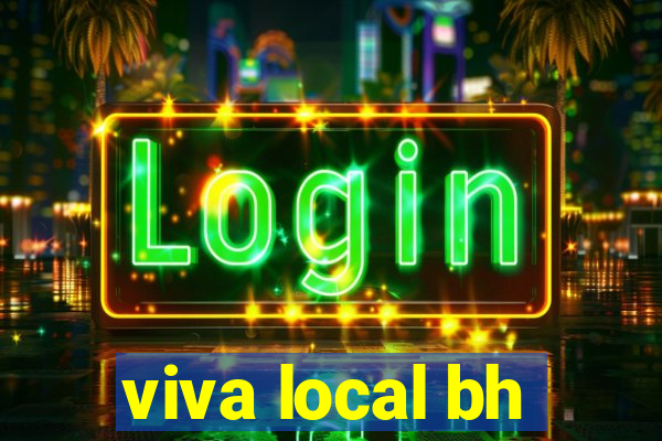 viva local bh